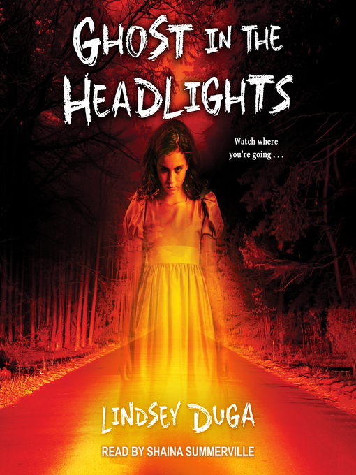 Title details for Ghost in the Headlights by Lindsey Duga - Available